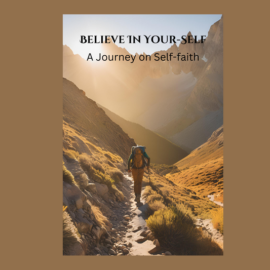 Believe in You: A Journey of Self-Faith