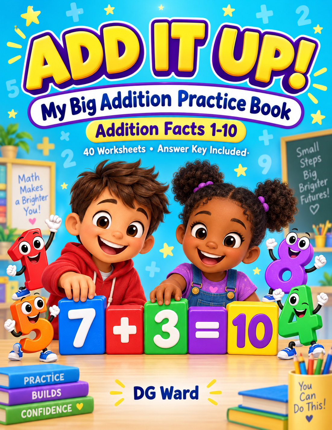 Add It Up! My Big Addition Practice Book